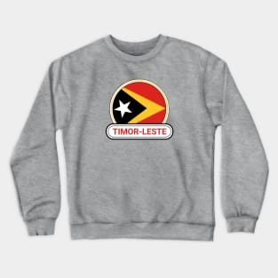 Timor-Leste Country Badge - Timor-Leste Flag Crewneck Sweatshirt